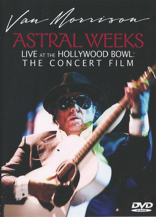 Van Morrison - Astral Weeks Live at the Hollywood Bowl: The Concert Film — постер