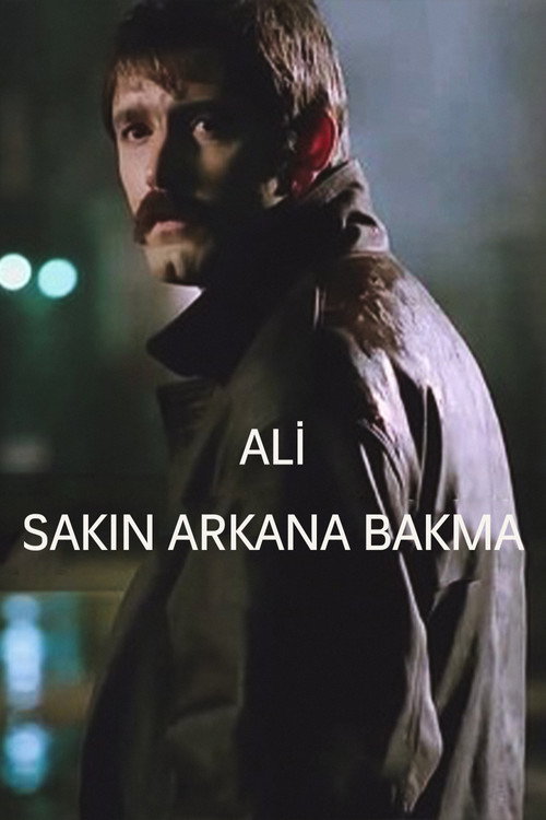 Ali / Sakın Arkana Bakma — постер