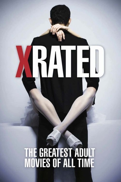 X-Rated: The Greatest Adult Movies of All Time — постер