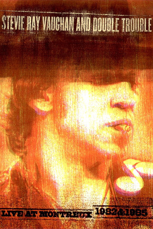 Stevie Ray Vaughan and Double Trouble: Live at Montreux 1982 & 1985 — постер