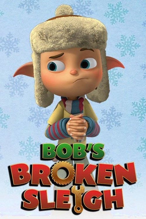 Bob's Broken Sleigh — постер