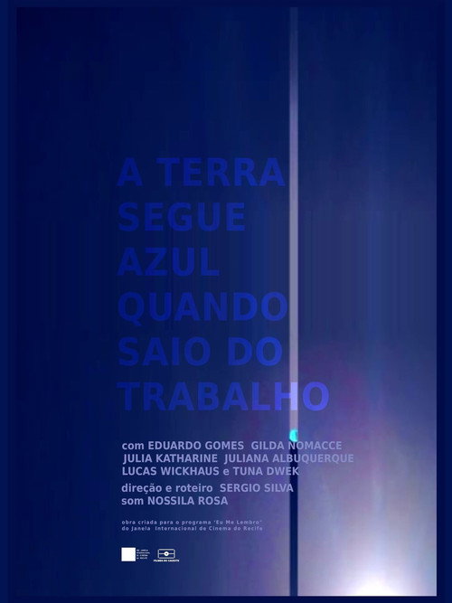 A Terra Segue Azul Quando Saio do Trabalho — постер