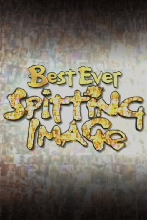 Best Ever Spitting Image — постер