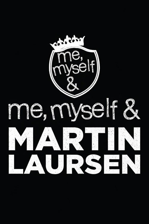 Me, Myself & Martin Laursen — постер