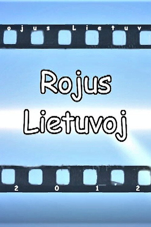 Rojus Lietuvoj — постер