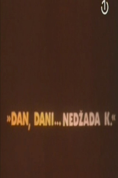 Dan, dani... Nedžada K. — постер