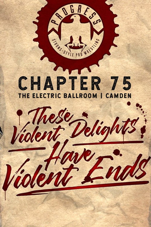 PROGRESS Chapter 75: These Violent Delights Have Violent Ends — постер