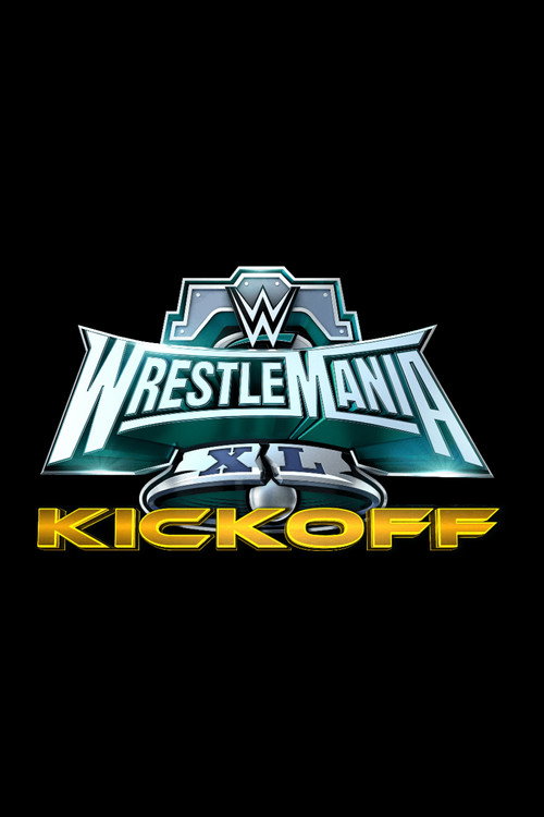 WWE WrestleMania XL Kickoff — постер