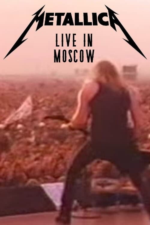 Metallica: Live Moscow - Monsters of Rock — постер