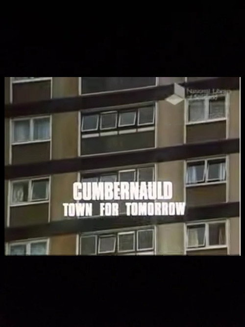 Cumbernauld, Town For Tomorrow — постер