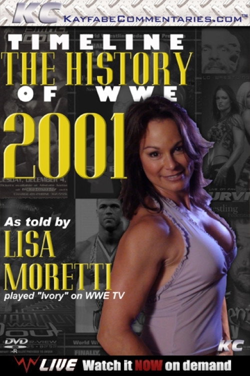 Timeline The History of WWE – 2001 – As Told By Lisa Moretti — постер
