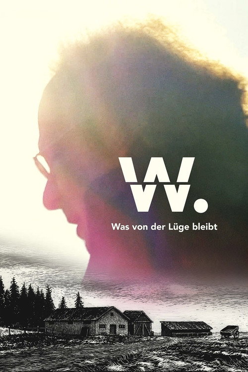W. – Was von der Lüge bleibt — постер