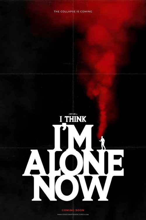 I Think I'm Alone Now — постер