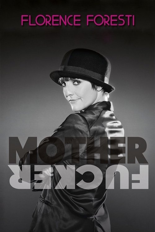 Florence Foresti : Mother Fucker — постер