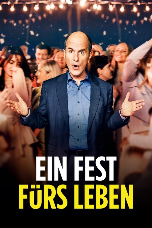 Ein Fest Fürs Leben — постер