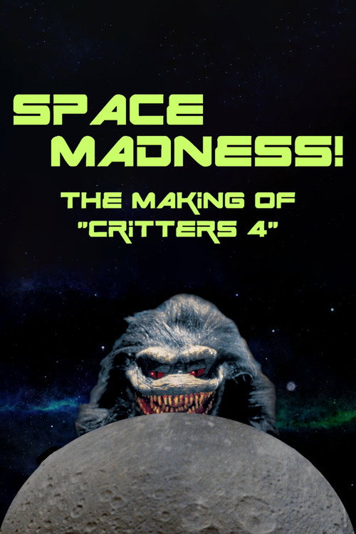 Space Madness: The Making of Critters 4 — постер
