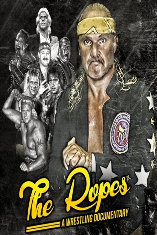 The Ropes: A Pro Wrestling Documentary — постер