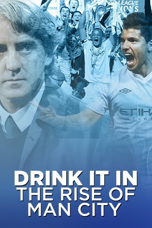 Drink It In: The Rise of Man City — постер