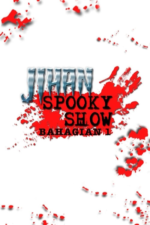 Jihan Spooky Show (Part 1) — постер