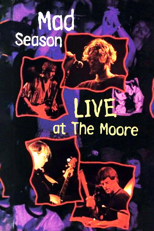Mad Season: Live at the Moore — постер