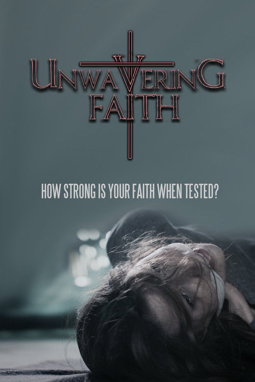 Unwavering Faith — постер
