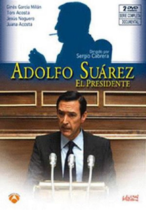 Adolfo Suarez, El Presidente — постер