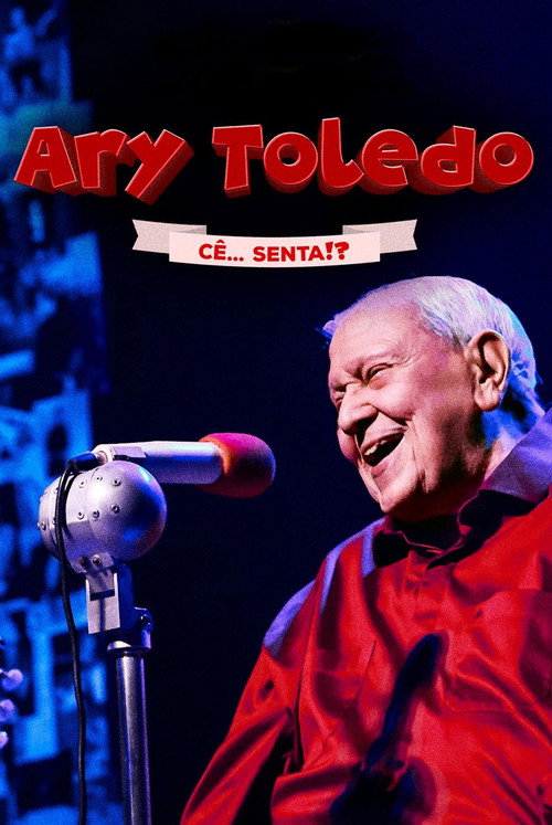 Ary Toledo: Cê Senta — постер