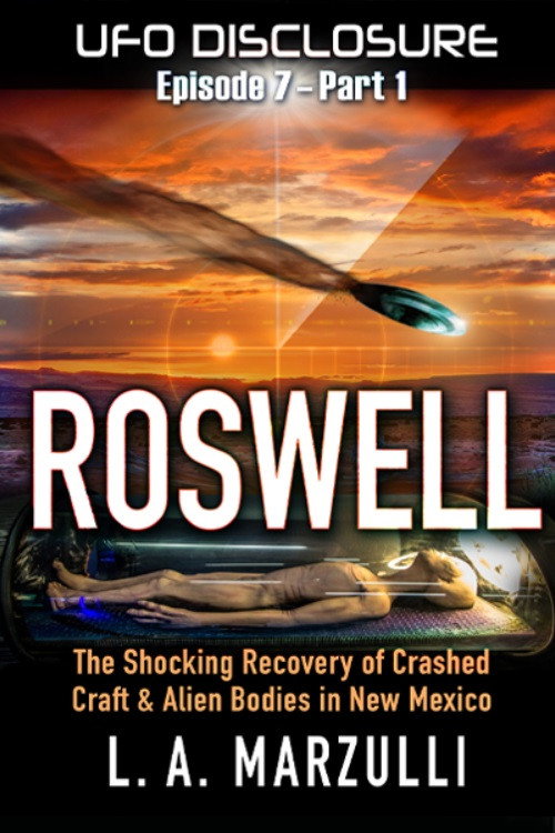 UFO Disclosure Part 7: Revisiting Roswell - Exoneration! — постер