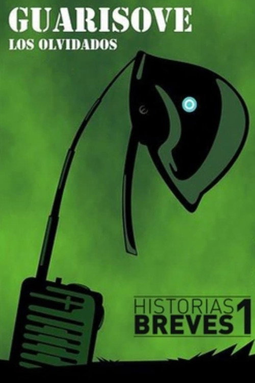 Historias Breves I: Guarisove, los olvidados — постер