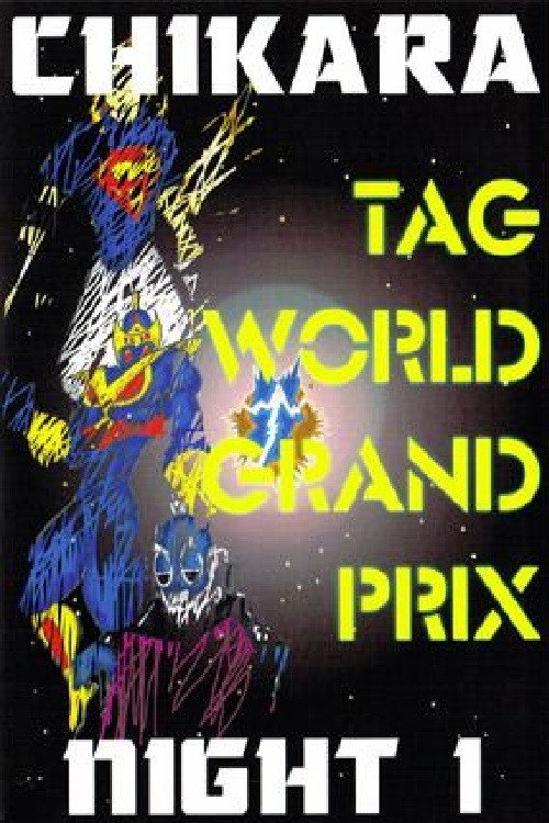 CHIKARA Tag World Grand Prix 2005 - Night 1 — постер