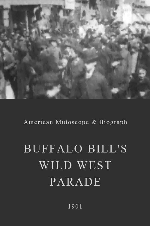 Buffalo Bill's Wild West Parade — постер