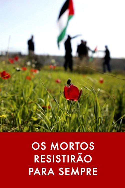 Os Mortos Resistirão Para Sempre — постер
