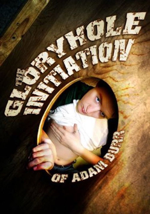 The Gloryhole Initiation of Adam Burr — постер