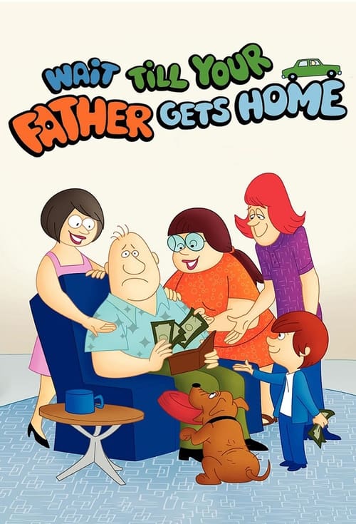 Wait Till Your Father Gets Home — постер