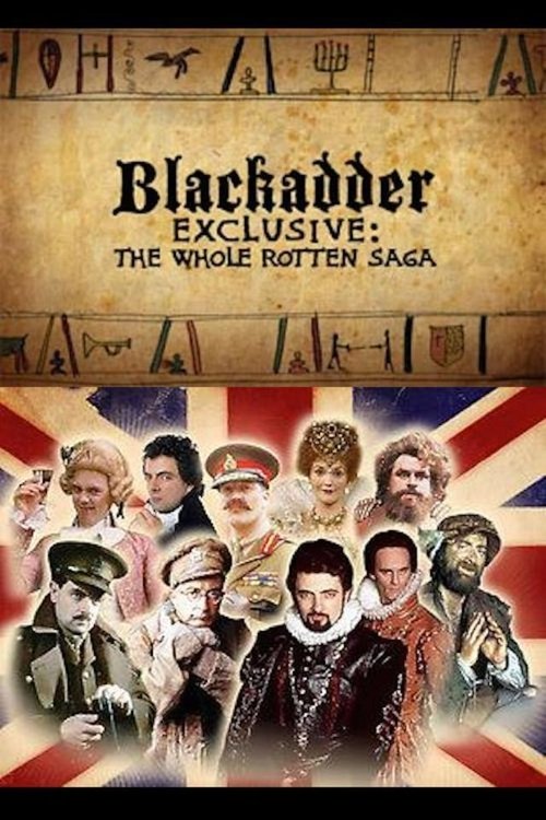 Blackadder Exclusive: The Whole Rotten Saga — постер