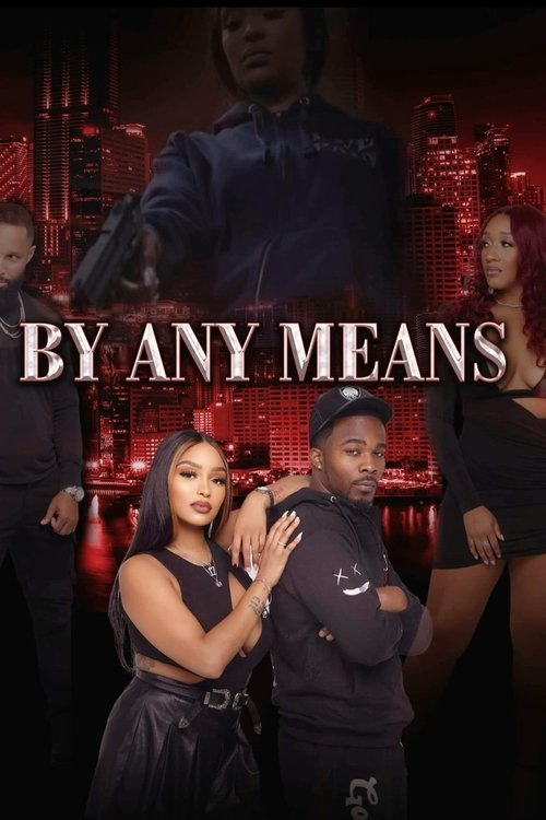 By Any Means — постер