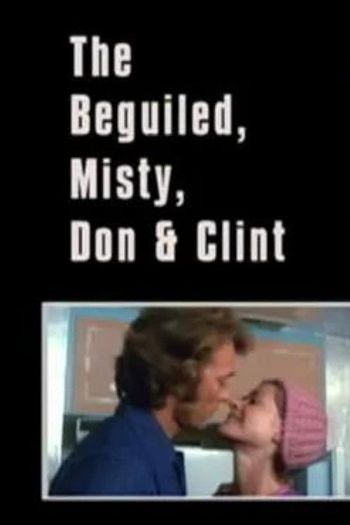 The Beguiled, Misty, Don & Clint — постер