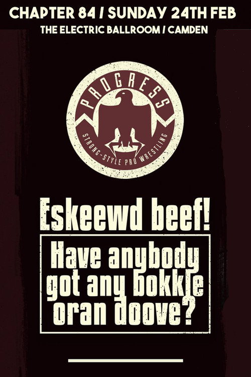 PROGRESS Chapter 84: Eskeewd beef! Have anybody got any bokkle oran doove? — постер