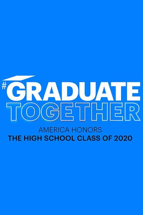 Graduate Together: America Honors the High School Class of 2020 — постер