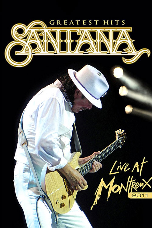 Santana: Greatest Hits - Live at Montreux 2011 — постер