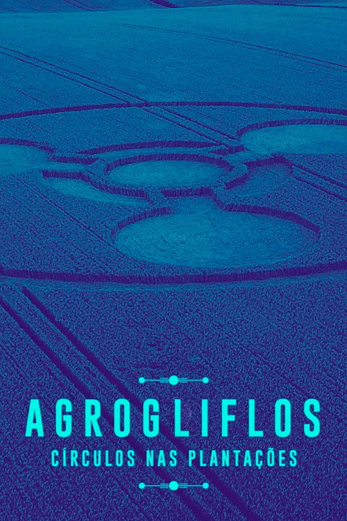 Agrogliflos: Círculos Nas Plantações — постер