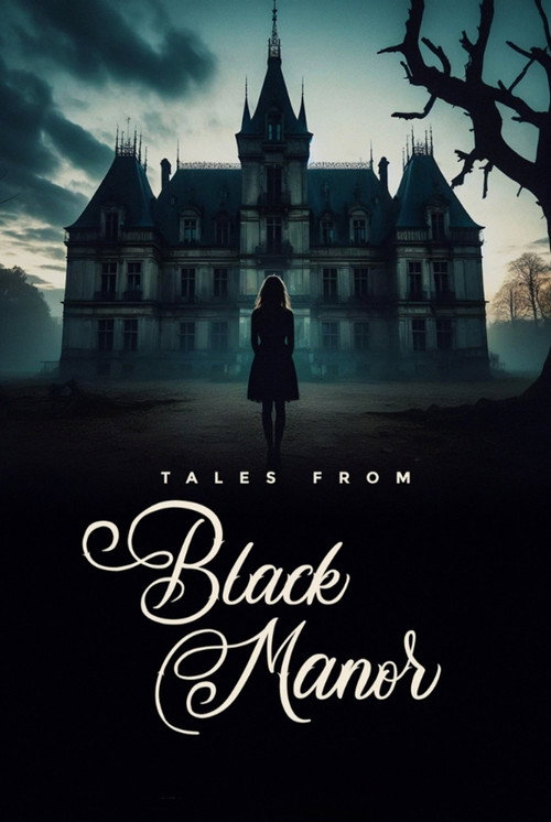 Tales from Black Manor — постер