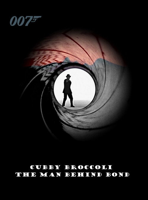 Cubby Broccoli: The Man Behind Bond — постер