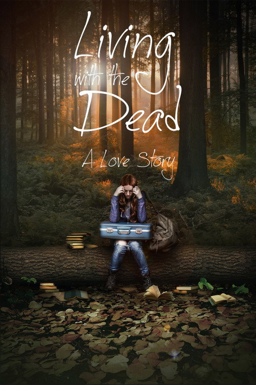 Living with the Dead: A Love Story — постер