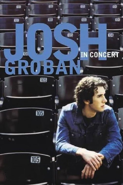 Josh Groban: In Concert — постер
