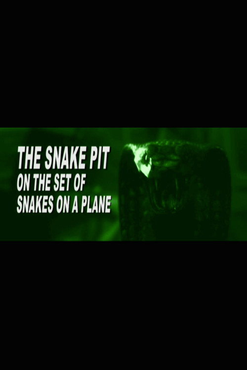 The Snake Pit: On the Set of 'Snakes on a Plane' — постер