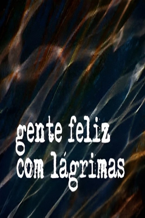 Gente Feliz com Lágrimas — постер