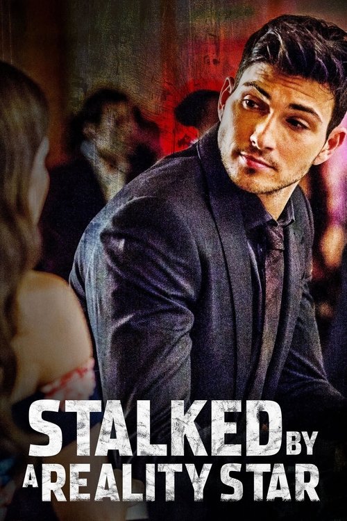 Stalked by a Reality Star — постер