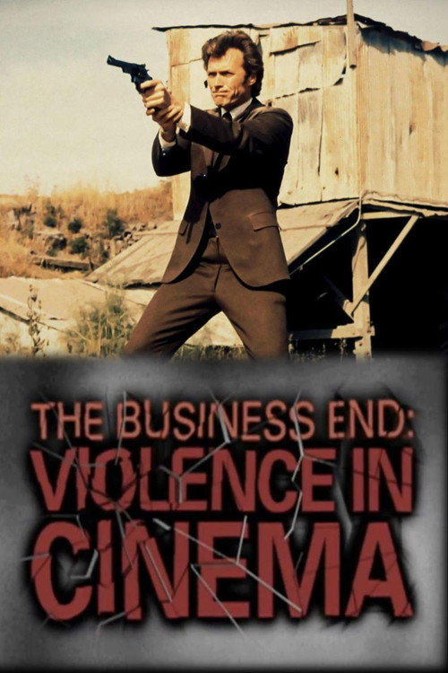 The Business End: Violence in Cinema — постер