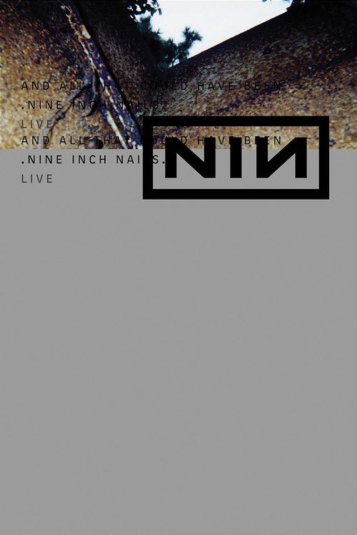Nine Inch Nails: And All That Could Have Been — постер